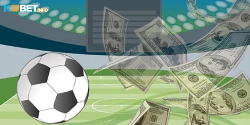 Thuật ngữ cá độ bóng đá về kèo cược Kubet